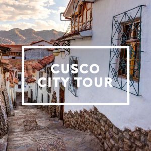 Cusco City Tour
